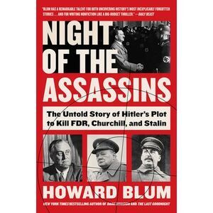 Night of the Assassins: The Untold Story of Hitler's Plot to Kill Fdr, Churchill